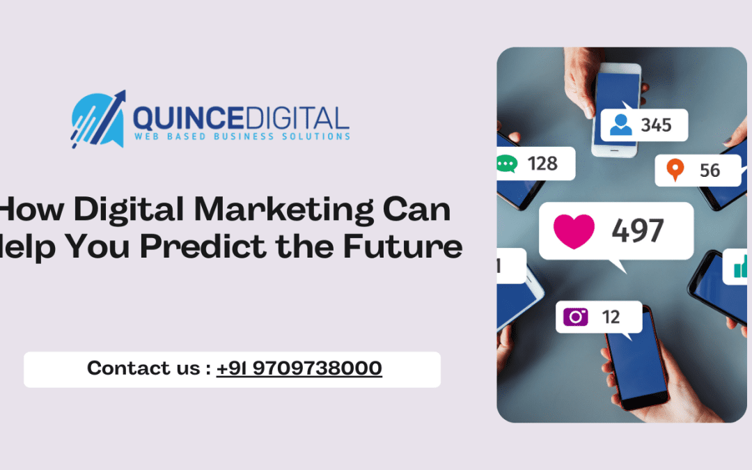 How Digital Marketing Can Help You Predict the Future